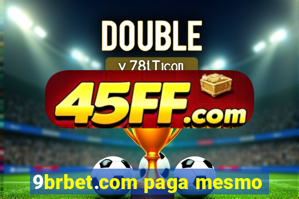 9brbet.com paga mesmo